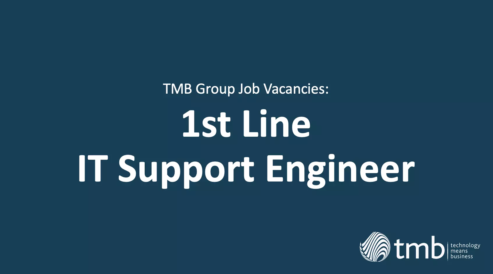 1st Line IT Support Engineer Vacancies